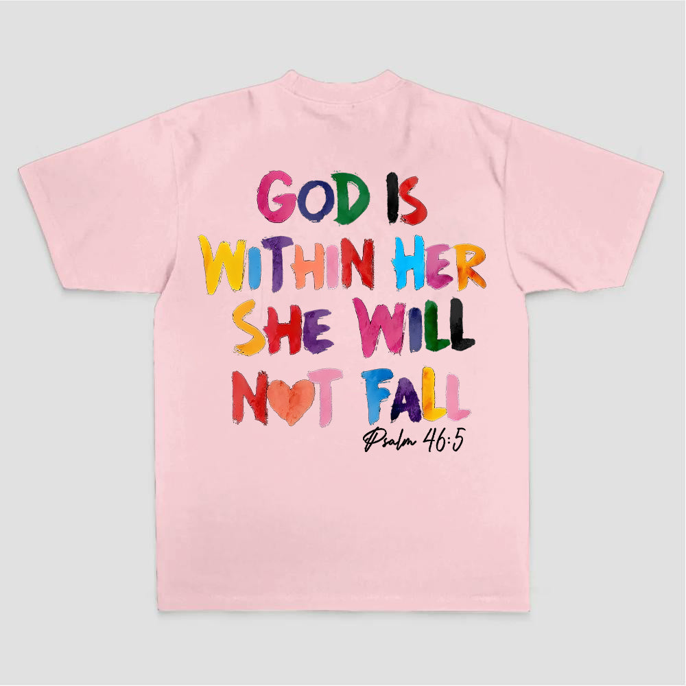God Is Within Her She Will Not Fall Psalm 46:5 Printed Women's T-shirt