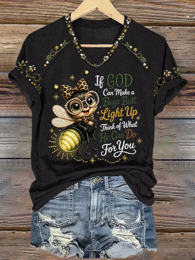 Women's If God Can Make A Bug's Butt Light Up T-shirt