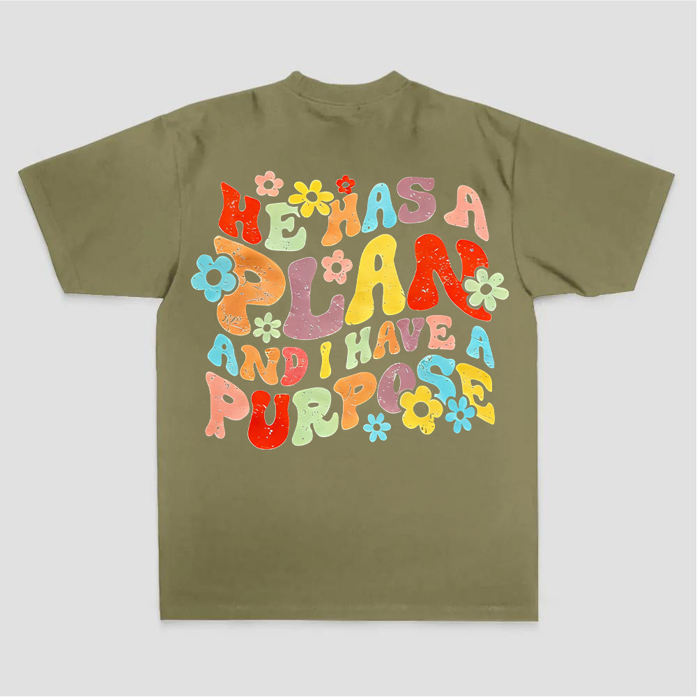 He Has A Plan And I Have A Purpose Printed Women's T-shirt
