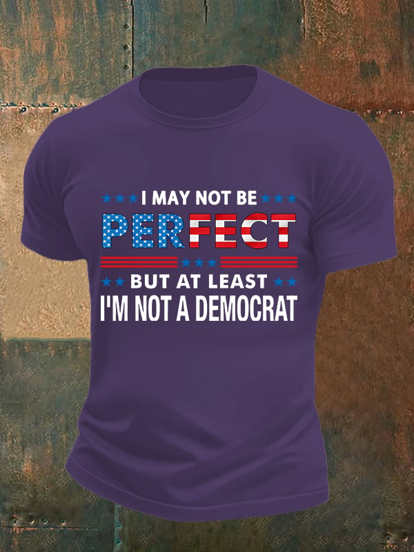 Men's I MAY NOT BE PERFECT Print T-Shirt