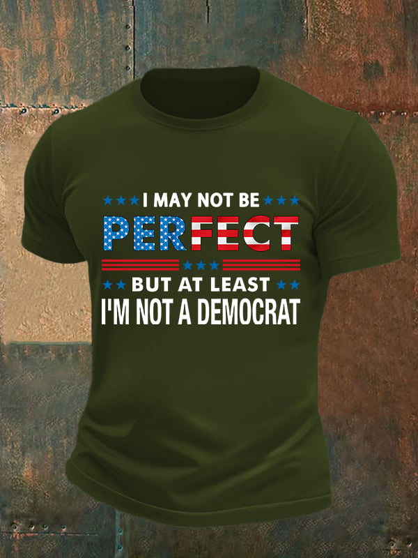 Men's I MAY NOT BE PERFECT Print T-Shirt