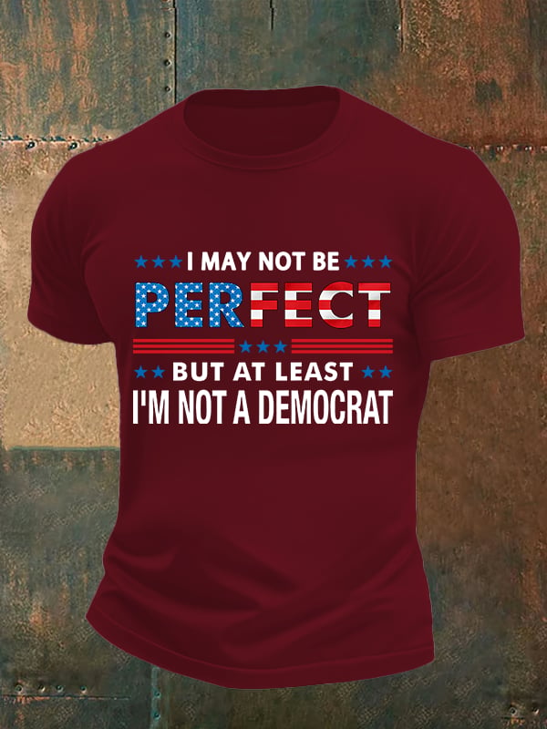 Men's I MAY NOT BE PERFECT Print T-Shirt