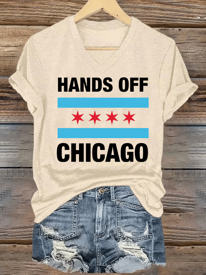 🔥Buy 3 Get 15% Off🔥V-neck Women's Hands Off Chicago, Chicago will always fight back Print T-Shirt
