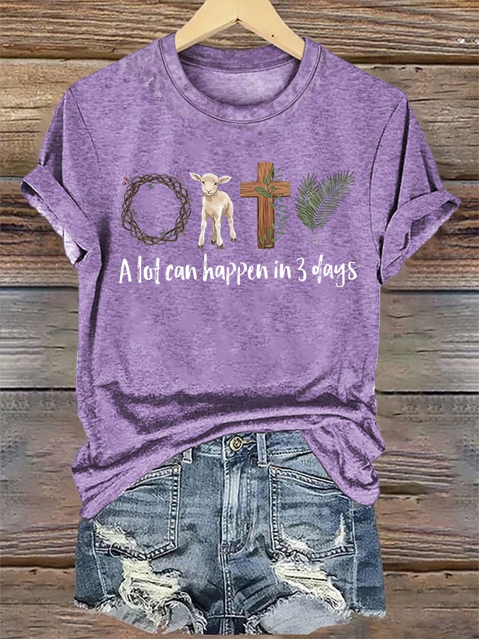 Women's A lot can happen in 3 days Print T-Shirt