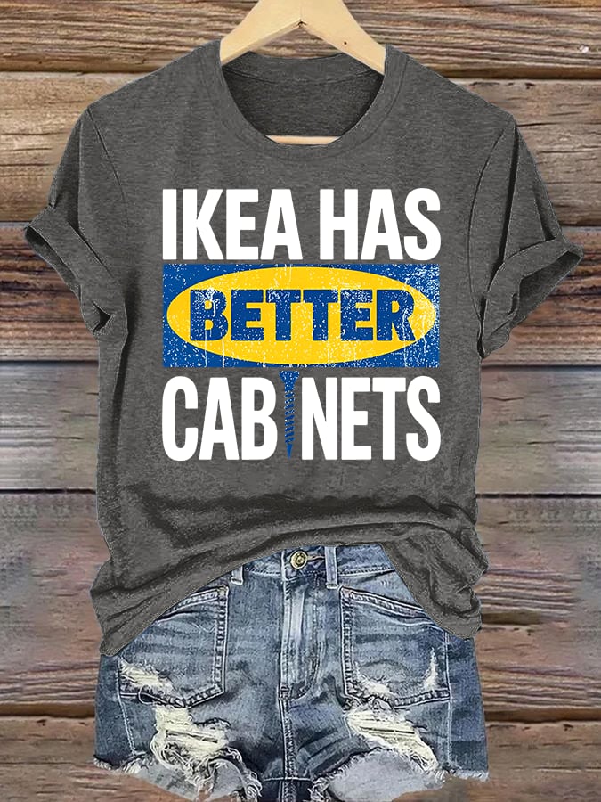 🔥Buy 3 Get 15% Off🔥Women's Ikea has better cabinet Classic Print T-Shirt