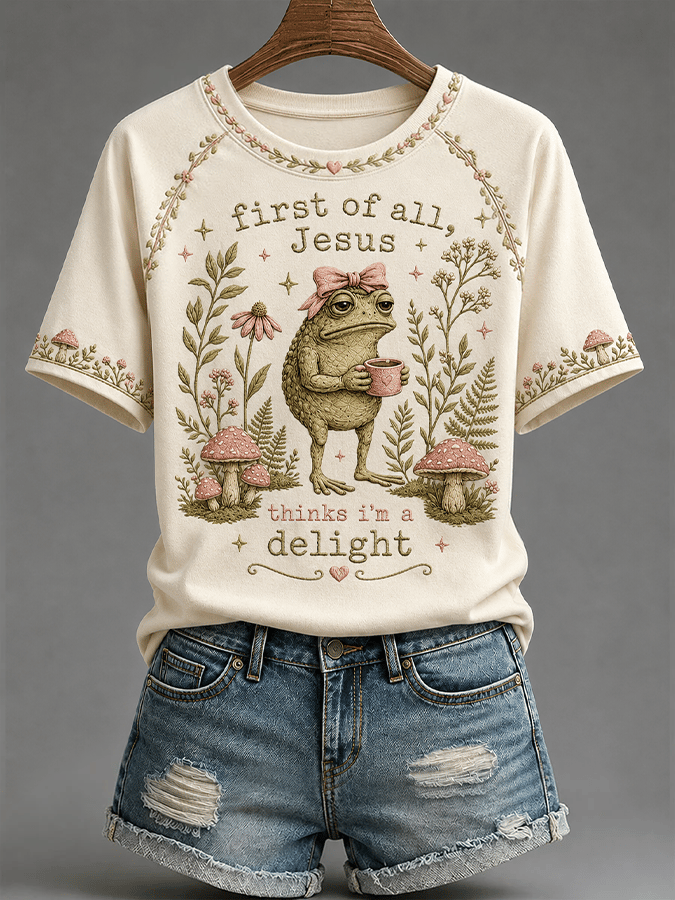 “First Of All, Jesus Thinks I'm A Delight” Comfortable T-Shirt