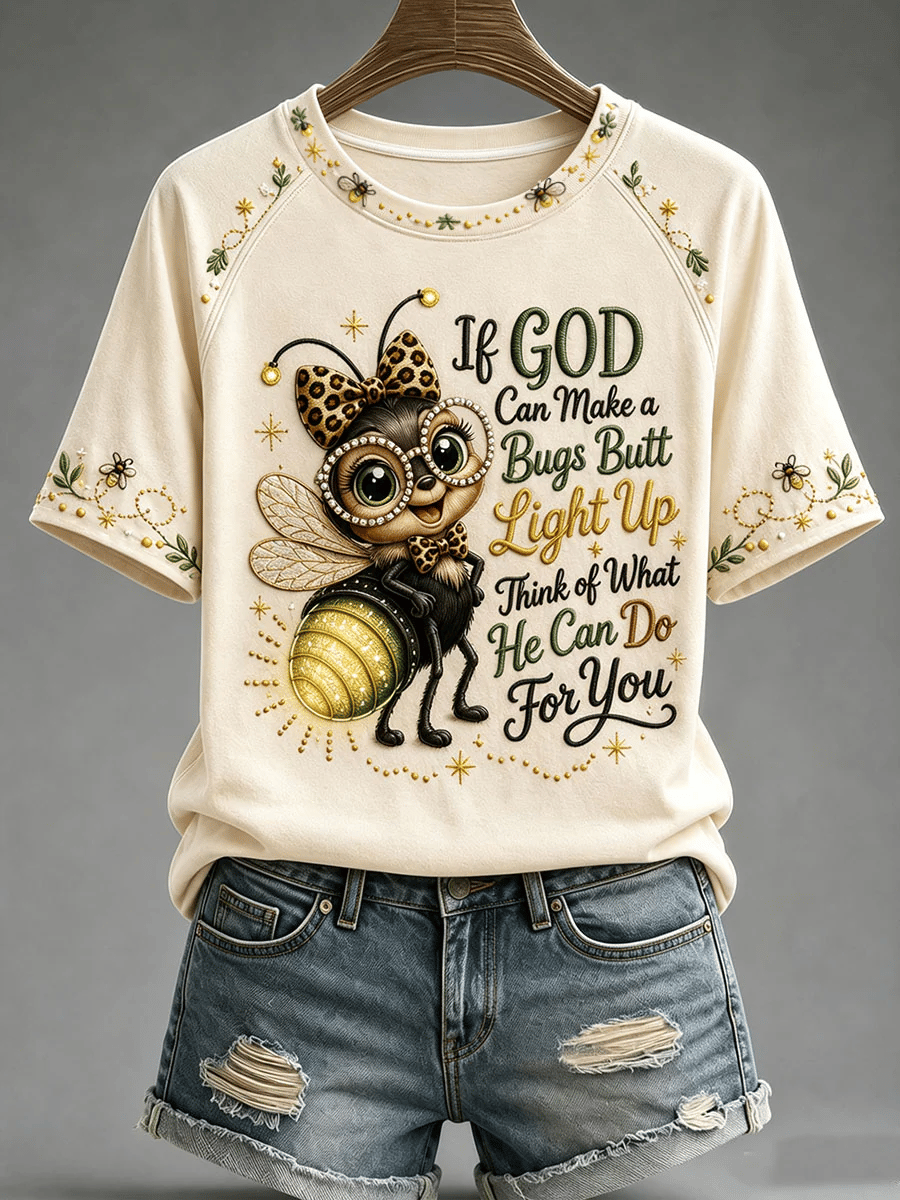 Women's If God Can Make A Bug's Butt Light Up T-shirt