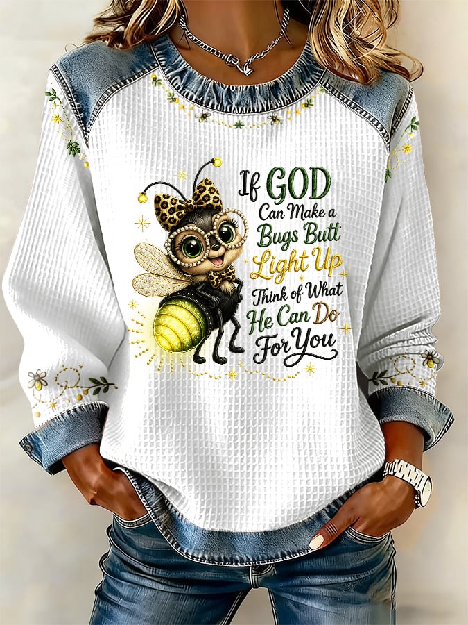 Women's If God Can Make A Bug's Butt Light Up Casual Printed Long-Sleeved Top