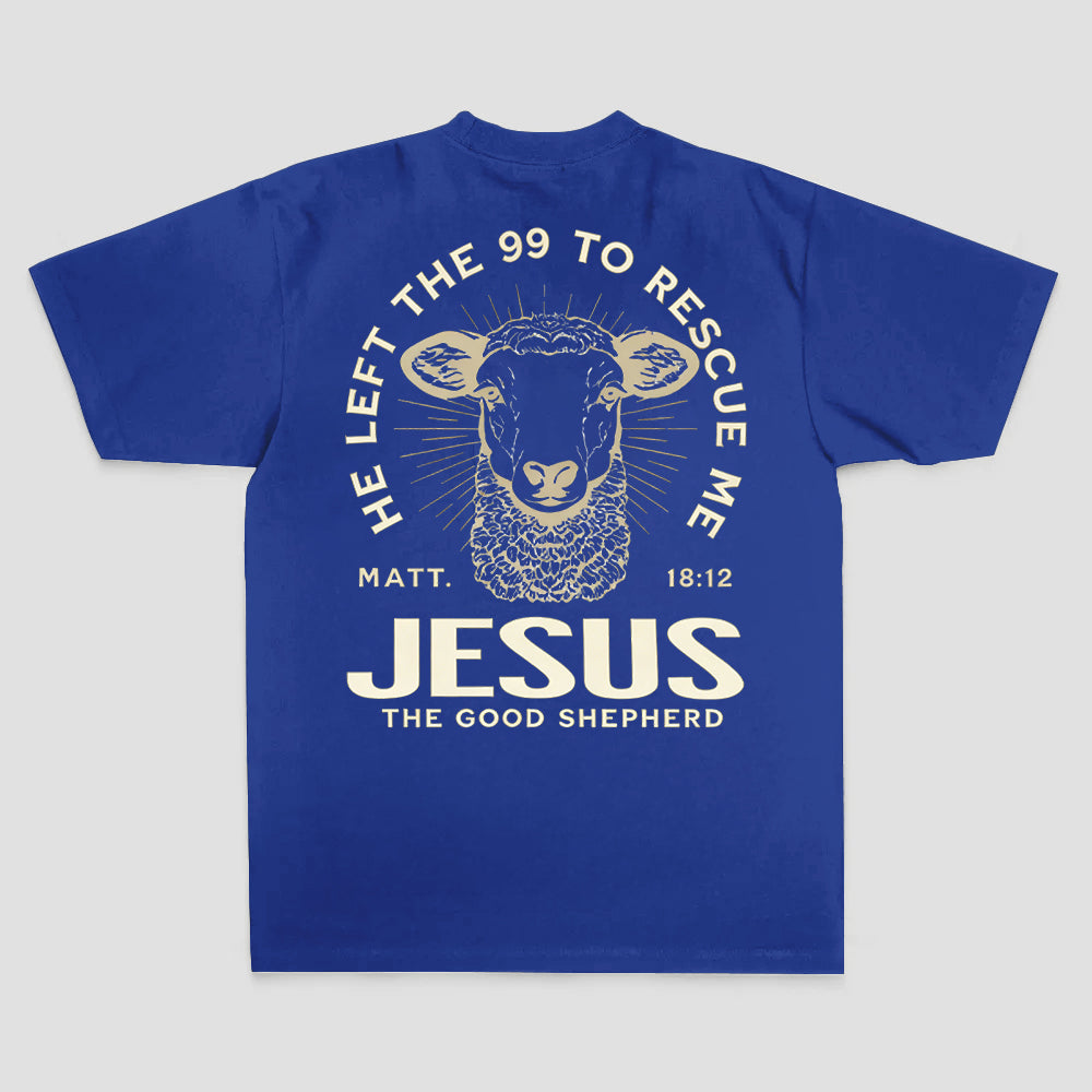 He Left The 99 To Rescue Me Matt. 18:12 Jesus The Good Shepherd Printed Women's T-shirt