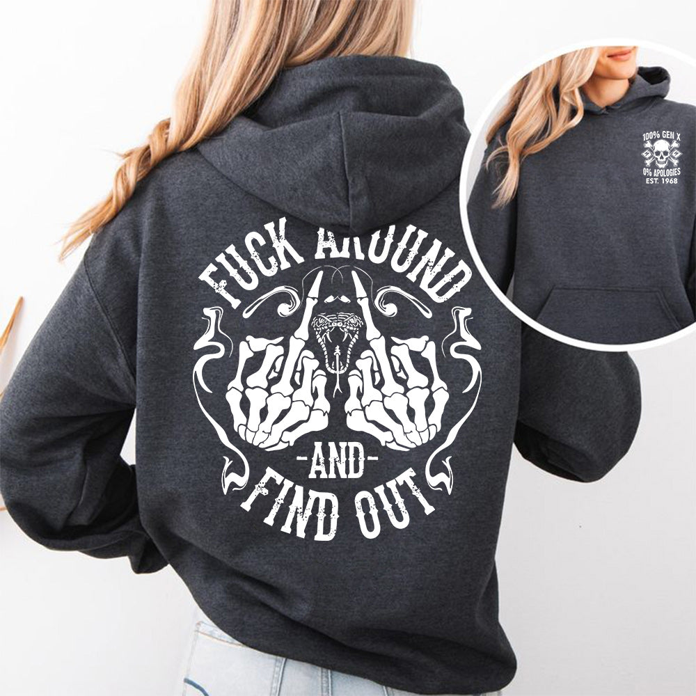 Generation X Fuck Around And Find Out Sweatshirt Hoddie T-Shirt