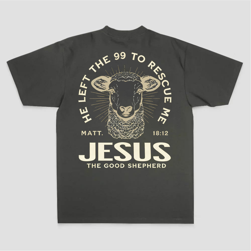 He Left The 99 To Rescue Me Matt. 18:12 Jesus The Good Shepherd Printed Women's T-shirt
