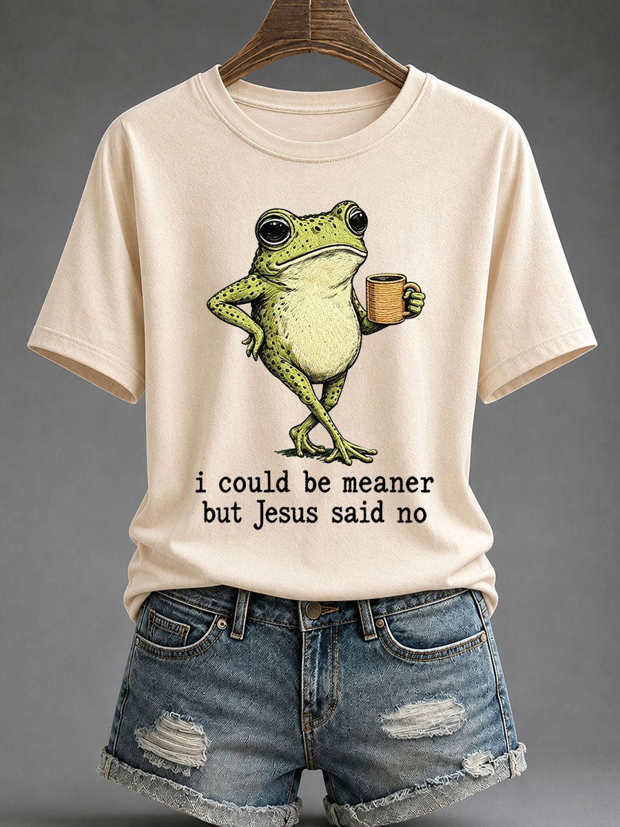 Women's I Could Be Meaner But Jesus Said No Print T-Shirt