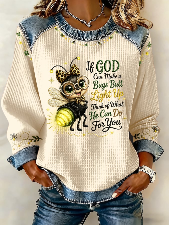 Women's If God Can Make A Bug's Butt Light Up Casual Printed Long-Sleeved Top