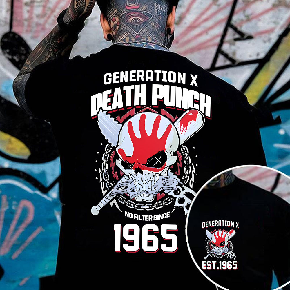 "GENERATION X DEATH PUNCH NO FILTER SINCE 1965" shirt. Customize Gen X Shirt.