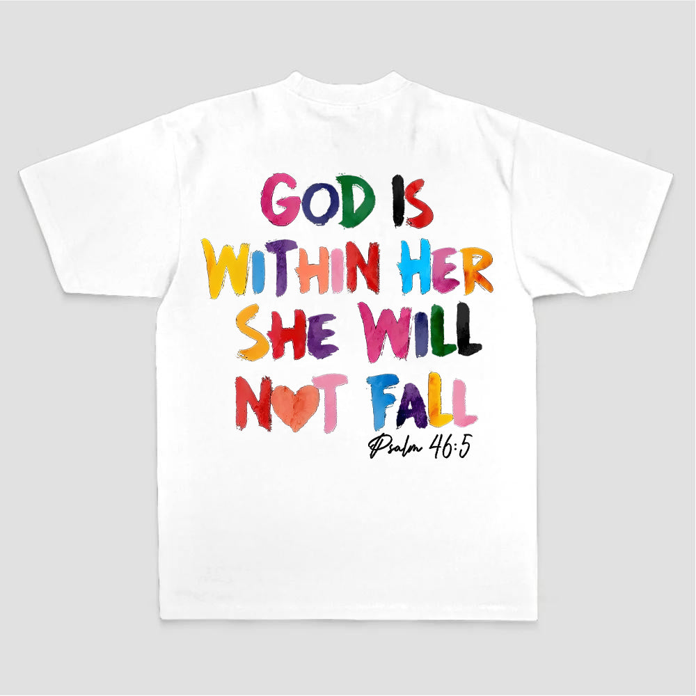 God Is Within Her She Will Not Fall Psalm 46:5 Printed Women's T-shirt
