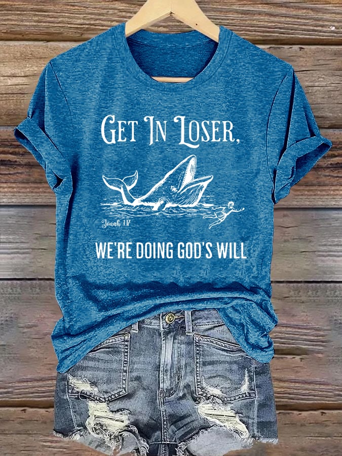 Women's WE'RE DOING GOD'S WILL Print T-Shirt