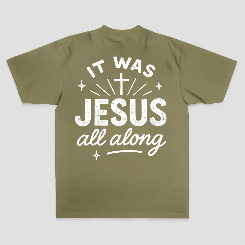 It Was Jesus All Along Printed Women's T-shirt