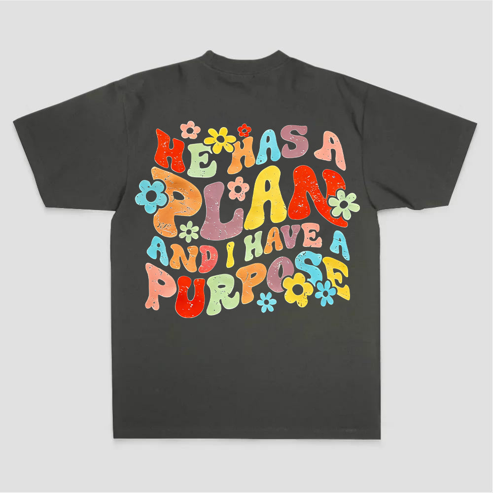 He Has A Plan And I Have A Purpose Printed Women's T-shirt