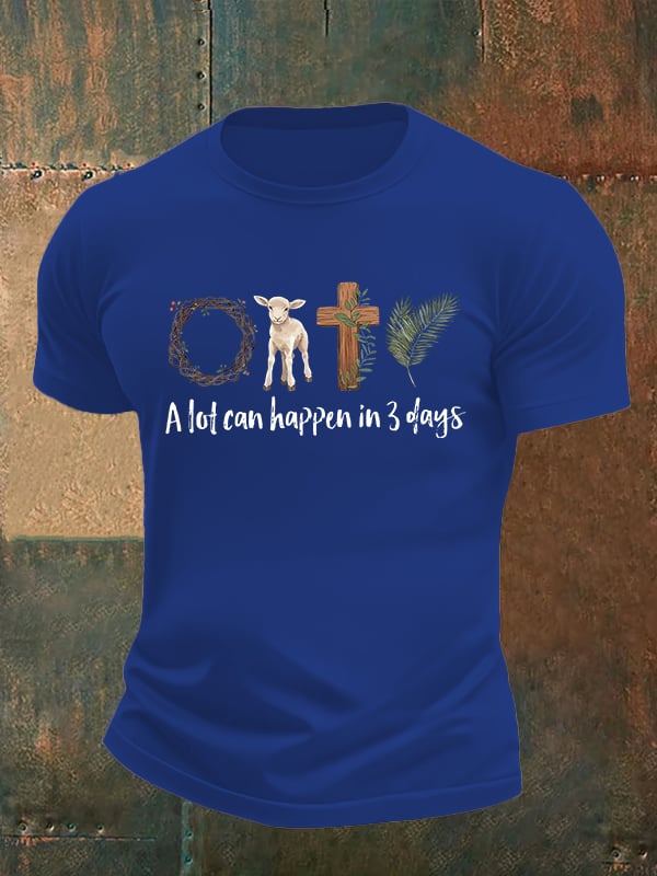 Men's A lot can happen in 3 days Print T-Shirt