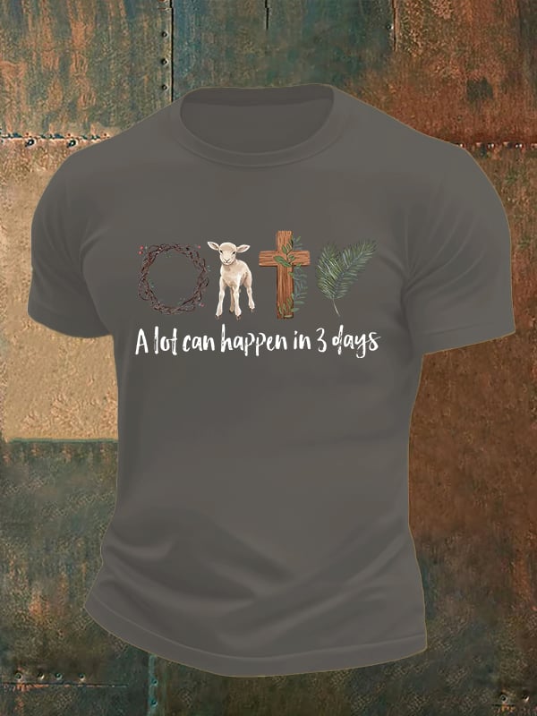 Men's A lot can happen in 3 days Print T-Shirt