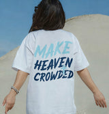 Make Heaven Crowded Printed Women's T-shirt