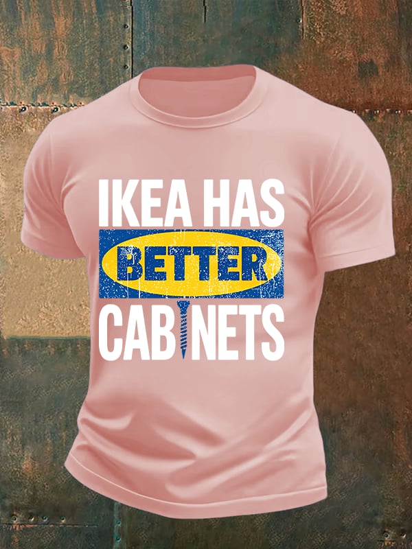 🔥Buy 3 Get 15% Off🔥Men's  Ikea has better cabinet Classic  Print T-Shirt
