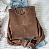 The Way the Truth The Life Sweatshirt