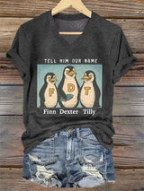 🔥Buy 3 Get 15% Off🔥Women's Tell Him Our Name Finn Dexter Tilly Printed Short-Sleeved T-Shirt