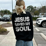 Jesus Saved My Soul Printed Women's Sweatshirt