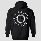 A Lot Can Happen In 3 Days Printed Men's Hoodie