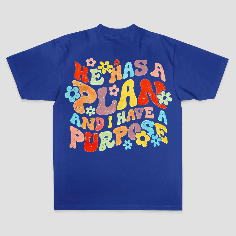 He Has A Plan And I Have A Purpose Printed Women's T-shirt