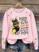 Women's If God Can Make A Bug's Butt Light Up Print Sweatshirt