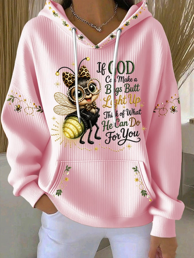 Women's If God Can Make A Bug's Butt Light Up Hoodie
