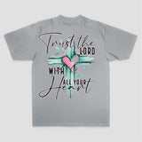 Trust The Lord With All Your Heart Printed Women's T-shirt