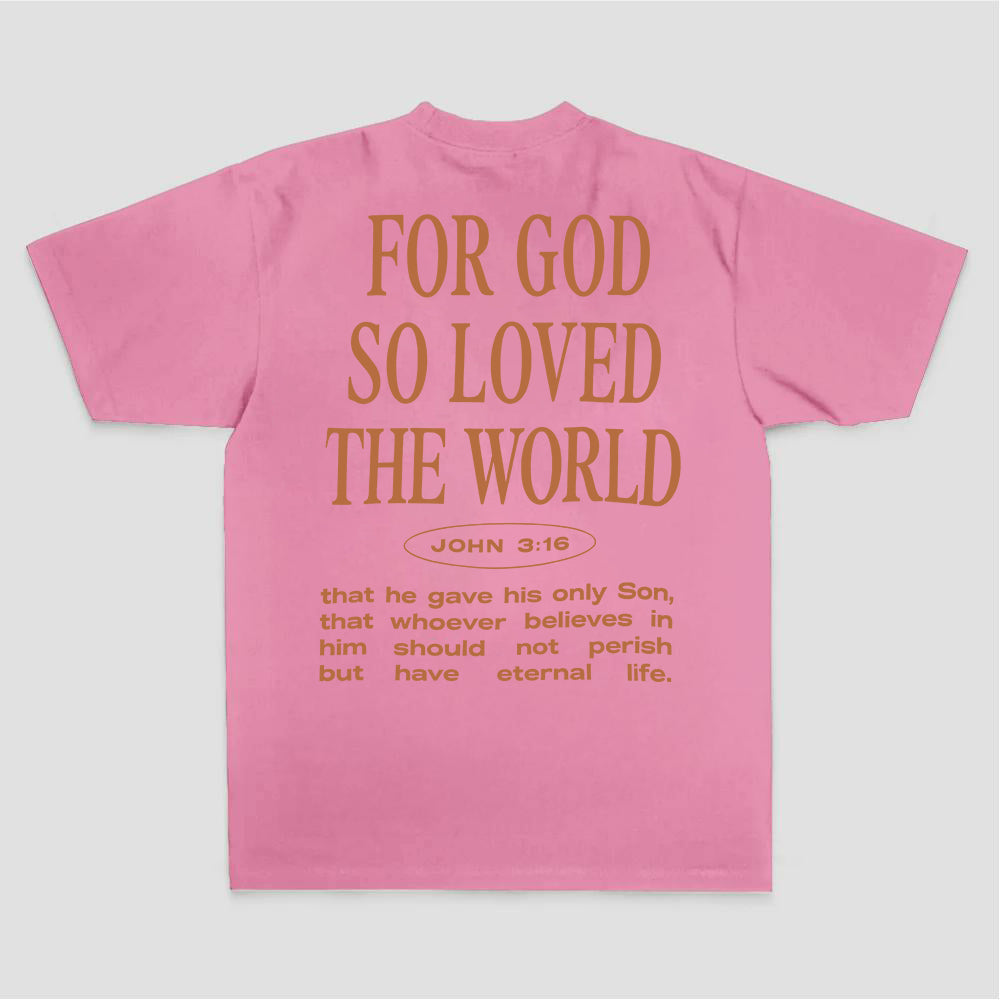 For God So Loved The World John 3:16 Bible Verse Print Printed Women's T-shirt