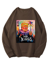 Unisex   No Kings In America Print Casual Sweatshirt