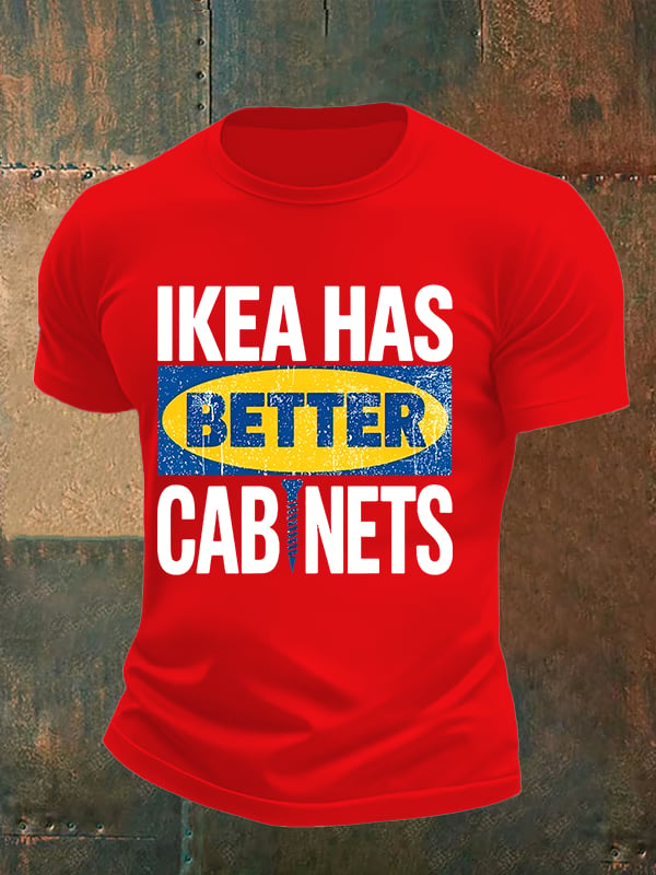🔥Buy 3 Get 15% Off🔥Men's  Ikea has better cabinet Classic  Print T-Shirt