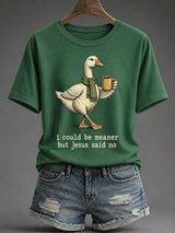 Women's I Could Be Meaner But Jesus Said No Print T-Shirt
