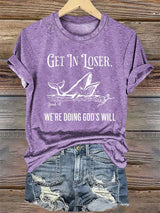Women's  WE'RE DOING GOD'S WILL Print T-Shirt