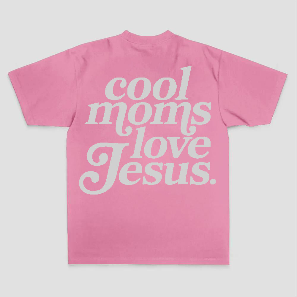 Cool Moms Love Jesus Text Print Printed Women's T-shirt