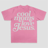 Cool Moms Love Jesus Text Print Printed Women's T-shirt