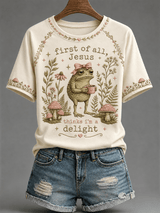 “First Of All, Jesus Thinks I'm A Delight” Comfortable T-Shirt