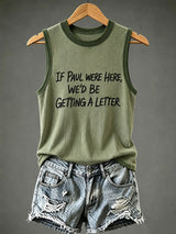 Women's If Paul Were Here We'd Be Getting A Letter Print Top