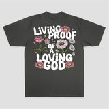 Living Proof Of A Loving God Printed Women's T-shirt