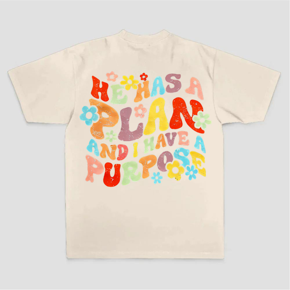 He Has A Plan And I Have A Purpose Printed Women's T-shirt
