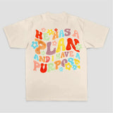 He Has A Plan And I Have A Purpose Printed Women's T-shirt