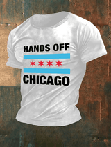 🔥Buy 3 Get 15% Off🔥Men's  Hands Off Chicago, Chicago will always fight back Print T-Shirt