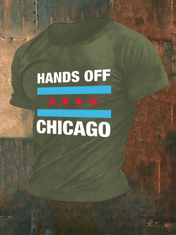 🔥Buy 3 Get 15% Off🔥Men's  Hands Off Chicago, Chicago will always fight back Print T-Shirt