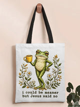 'I Could Be Meaner But Jesus Said No' Print Bag