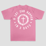 A Lot Can Happen In 3 Days T-shirt